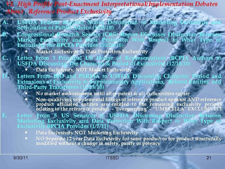 VI. High Profile Post-Enactment Interpretational/Implementation Debates About Reference Product Exclusivity A. B. USFDA Federal