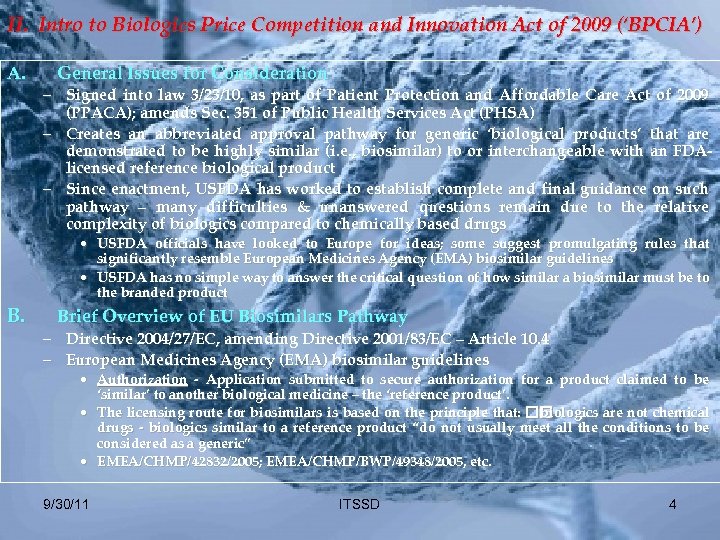 II. Intro to Biologics Price Competition and Innovation Act of 2009 (‘BPCIA’) A. B.