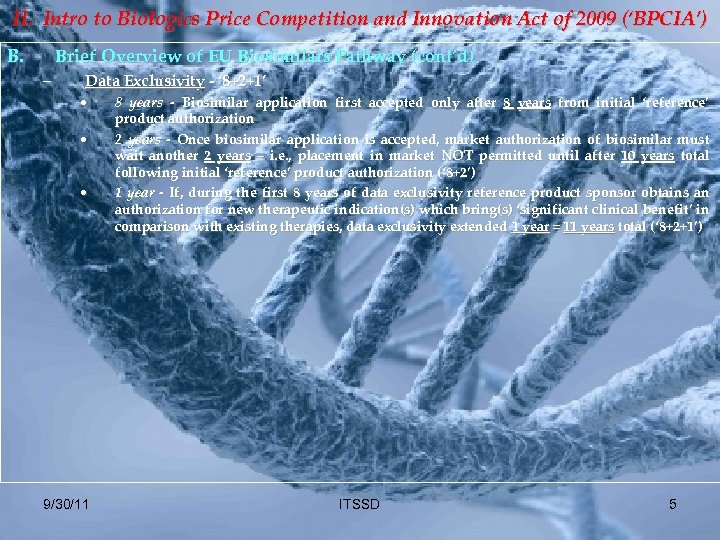 II. Intro to Biologics Price Competition and Innovation Act of 2009 (‘BPCIA’) B. Brief