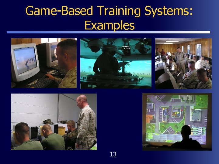 Game-Based Training Systems: Examples 13 