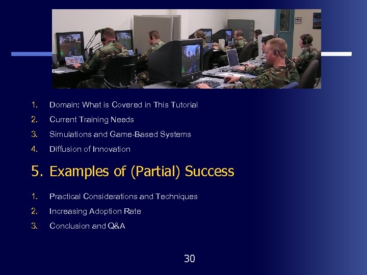 1. Domain: What is Covered in This Tutorial 2. Current Training Needs 3. Simulations