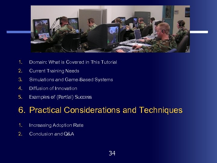 1. Domain: What is Covered in This Tutorial 2. Current Training Needs 3. Simulations