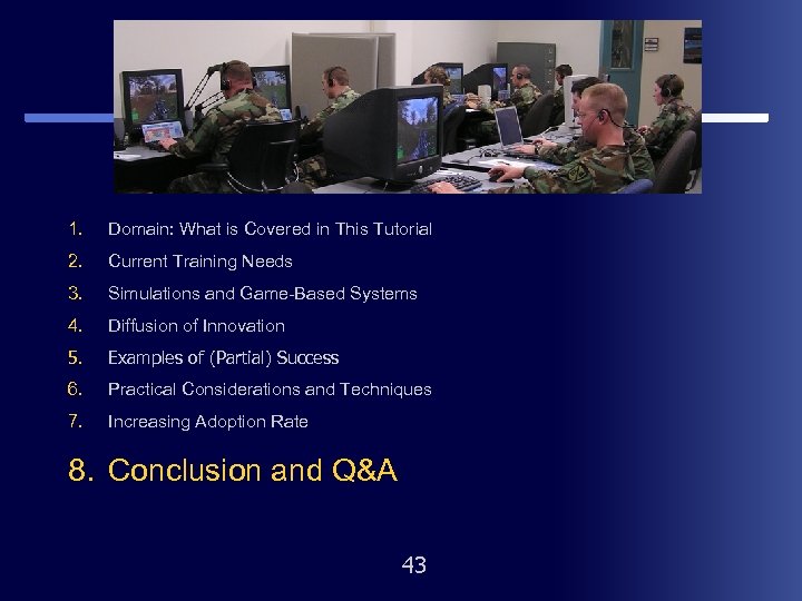 1. Domain: What is Covered in This Tutorial 2. Current Training Needs 3. Simulations