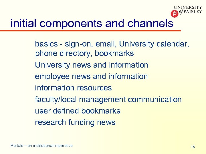 initial components and channels basics - sign-on, email, University calendar, phone directory, bookmarks University