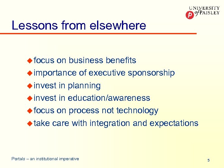 Lessons from elsewhere u focus on business benefits u importance of executive sponsorship u