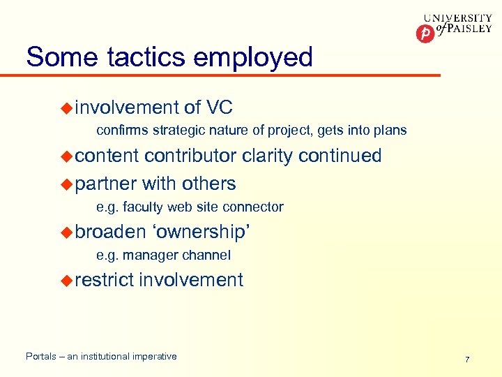 Some tactics employed u involvement of VC confirms strategic nature of project, gets into