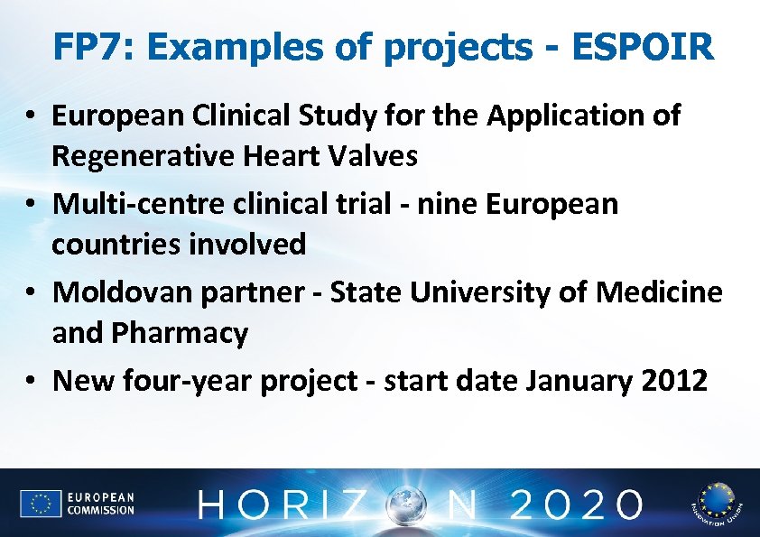 FP 7: Examples of projects - ESPOIR • European Clinical Study for the Application