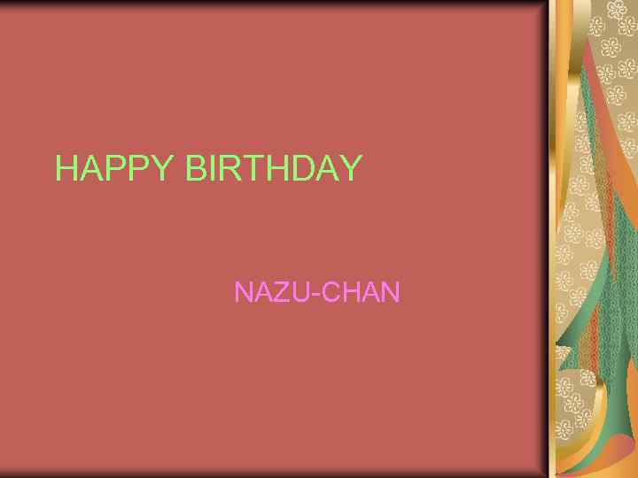 HAPPY BIRTHDAY NAZU-CHAN 