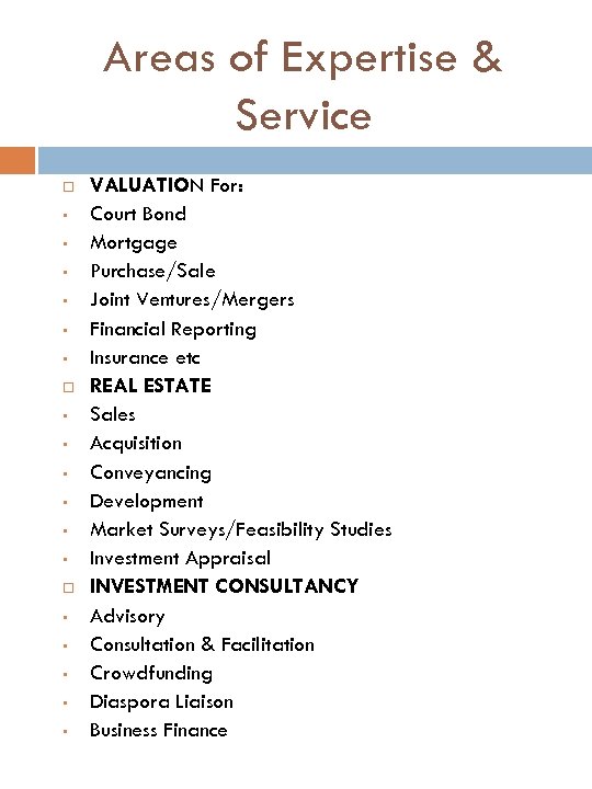 Areas of Expertise & Service • • • • • • VALUATION For: Court