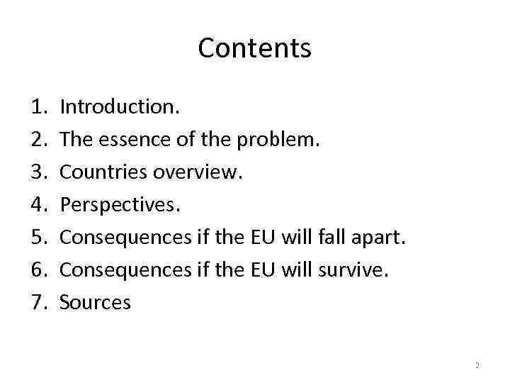 Contents 1. 2. 3. 4. 5. 6. 7. Introduction. The essence of the problem.