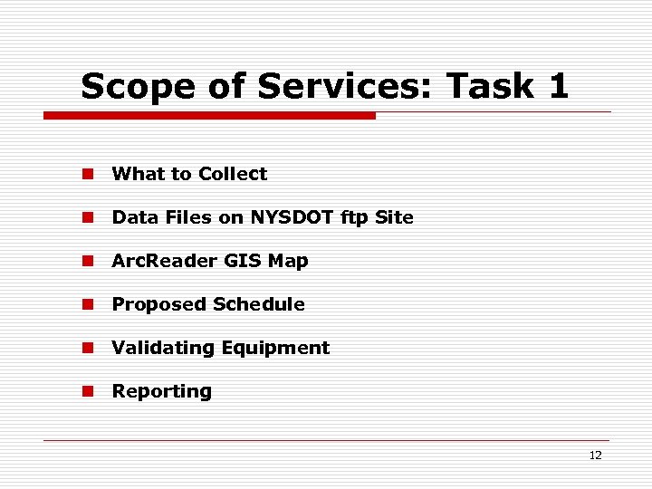 Scope of Services: Task 1 n What to Collect n Data Files on NYSDOT