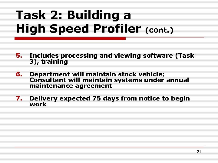 Task 2: Building a High Speed Profiler (cont. ) 5. Includes processing and viewing