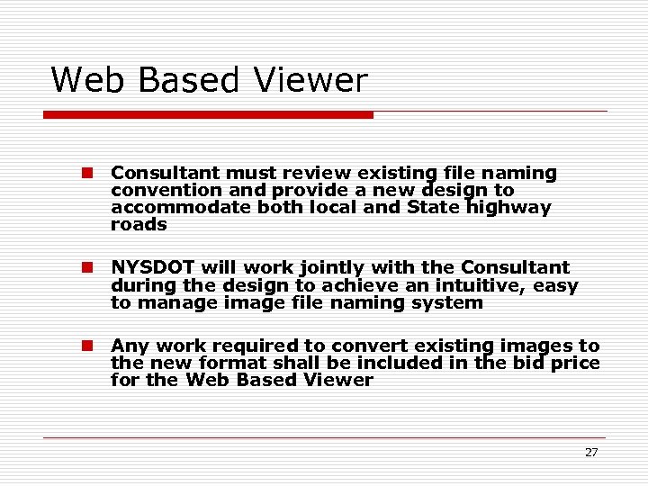 Web Based Viewer n Consultant must review existing file naming convention and provide a