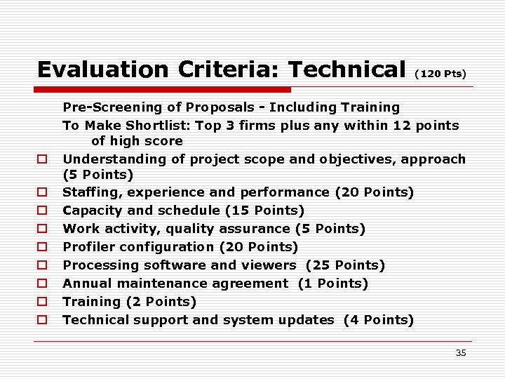 Evaluation Criteria: Technical o o o o o (120 Pts) Pre-Screening of Proposals -