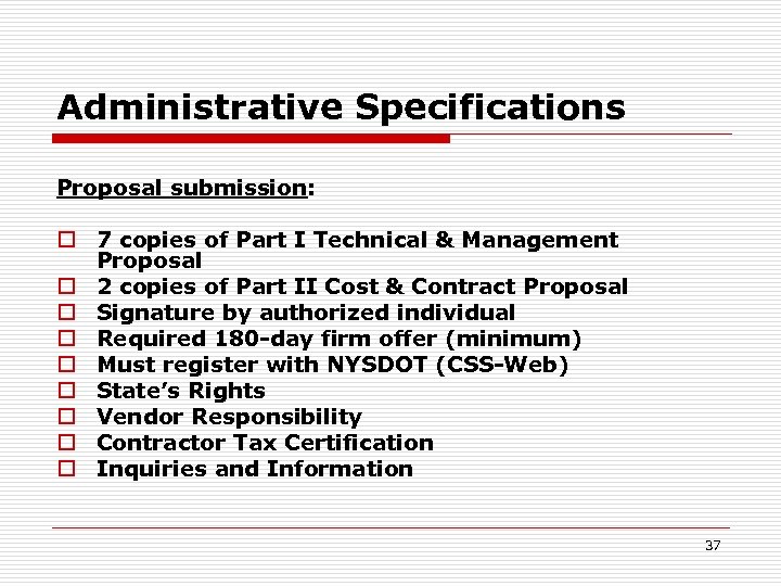 Administrative Specifications Proposal submission: o 7 copies of Part I Technical & Management Proposal