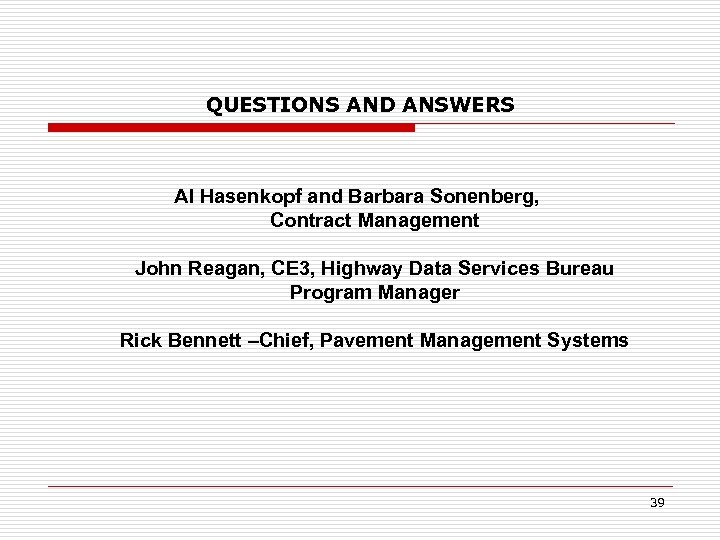 QUESTIONS AND ANSWERS Al Hasenkopf and Barbara Sonenberg, Contract Management John Reagan, CE 3,