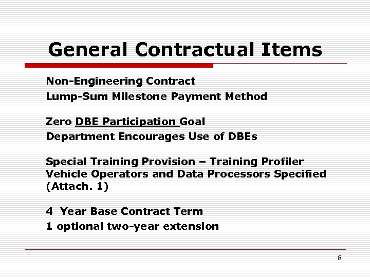 General Contractual Items Non-Engineering Contract Lump-Sum Milestone Payment Method Zero DBE Participation Goal Department