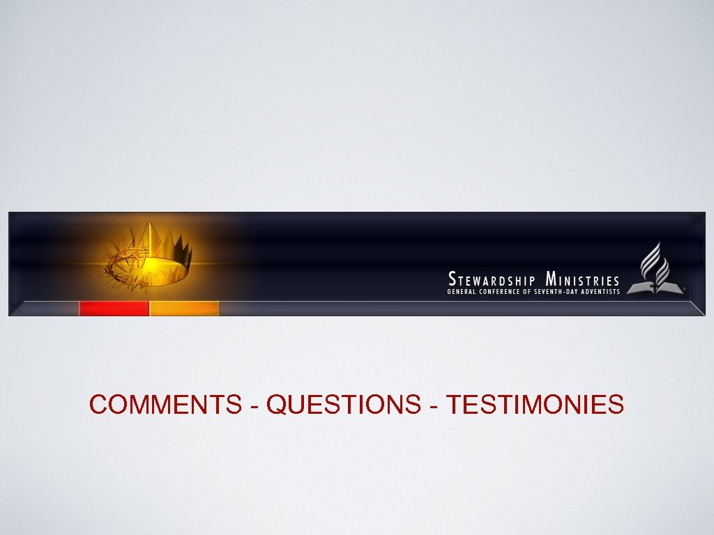 COMMENTS - QUESTIONS - TESTIMONIES 