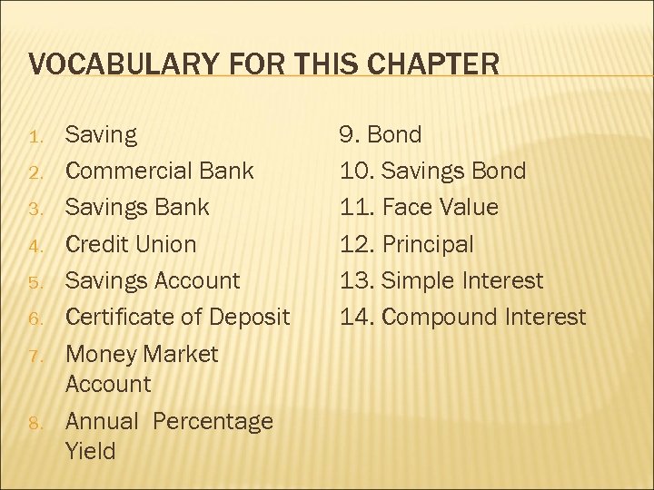 VOCABULARY FOR THIS CHAPTER 1. 2. 3. 4. 5. 6. 7. 8. Saving Commercial
