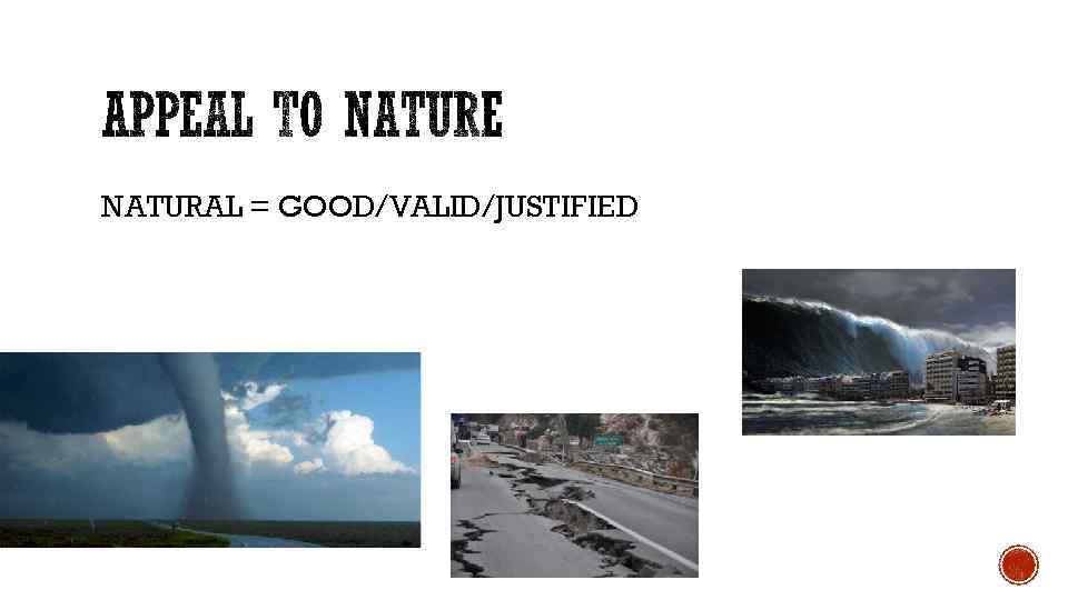 NATURAL = GOOD/VALID/JUSTIFIED 
