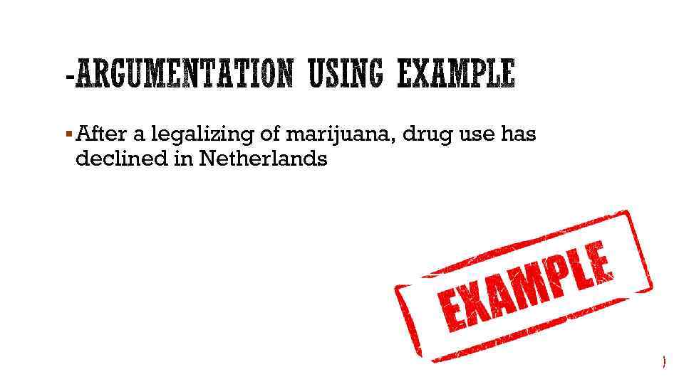 § After a legalizing of marijuana, drug use has declined in Netherlands 