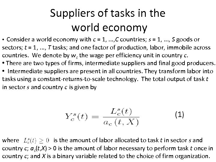 Suppliers of tasks in the world economy • Consider a world economy with c