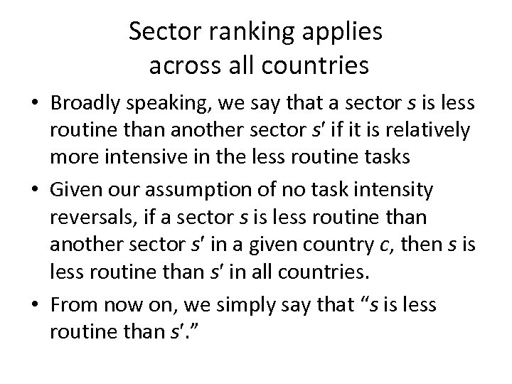 Sector ranking applies across all countries • Broadly speaking, we say that a sector