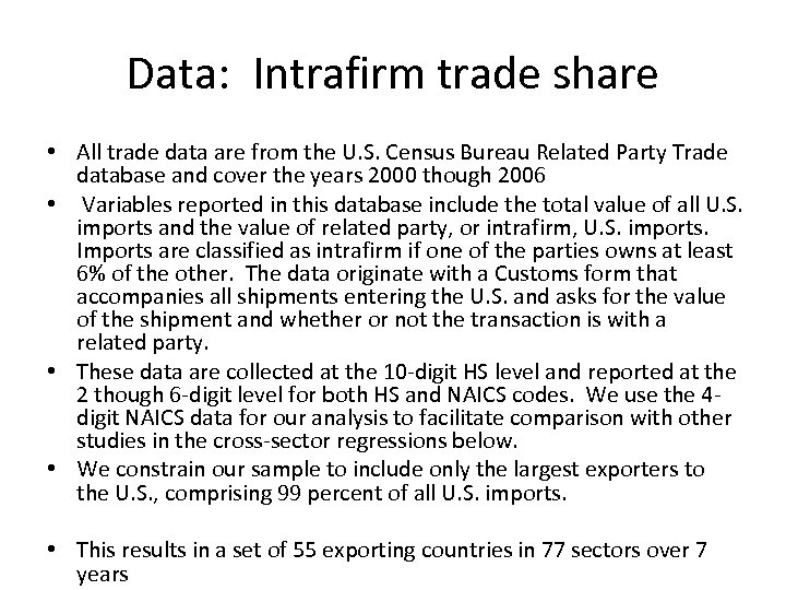 Data: Intrafirm trade share • All trade data are from the U. S. Census