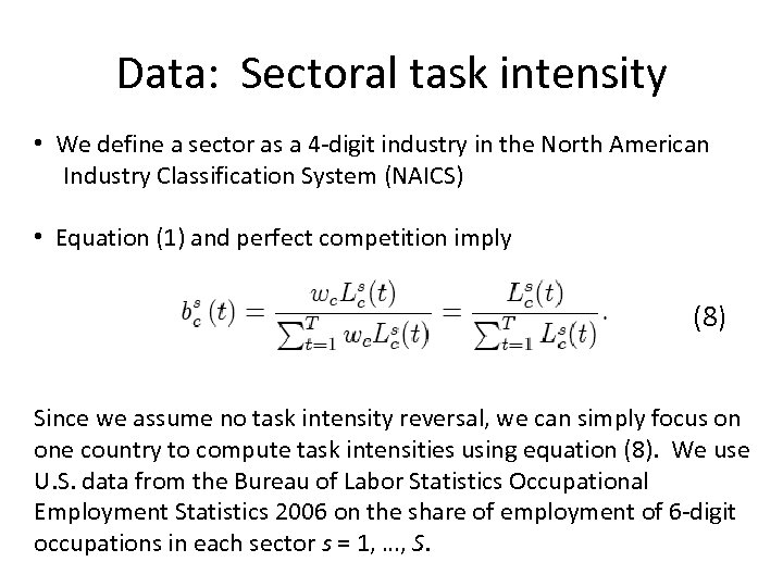 Data: Sectoral task intensity • We define a sector as a 4 -digit industry