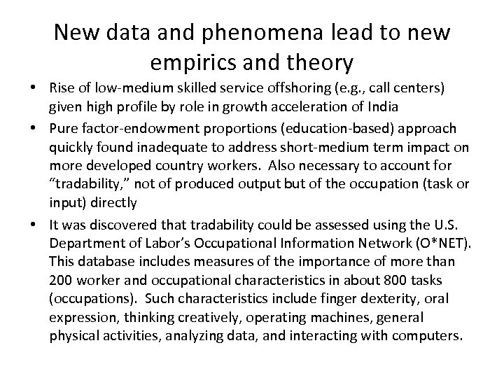 New data and phenomena lead to new empirics and theory • Rise of low-medium