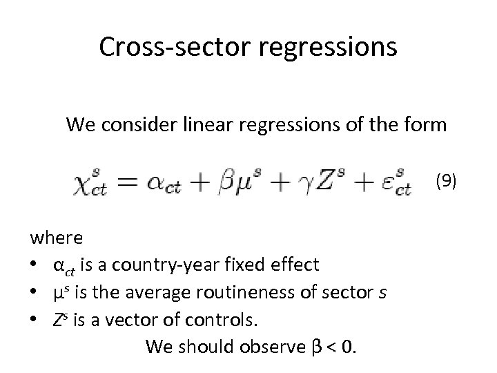 Cross-sector regressions We consider linear regressions of the form (9) where • αct is