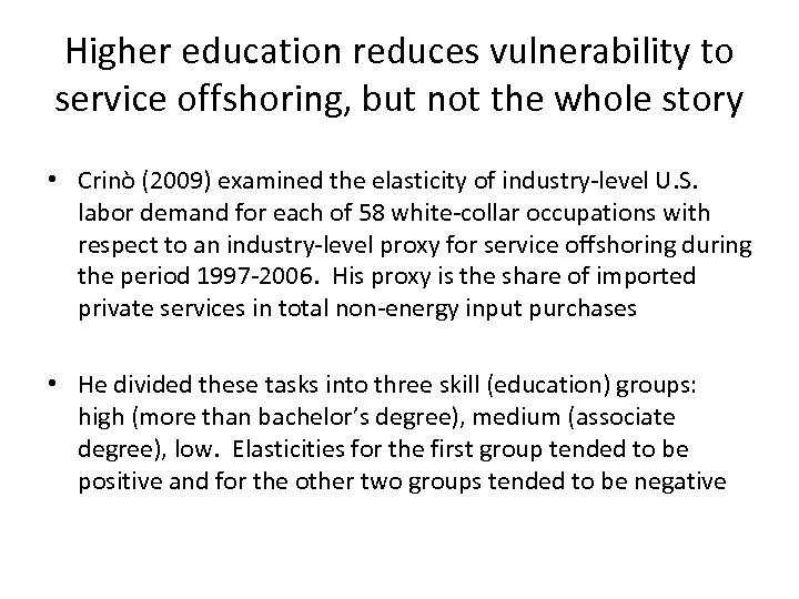 Higher education reduces vulnerability to service offshoring, but not the whole story • Crinò