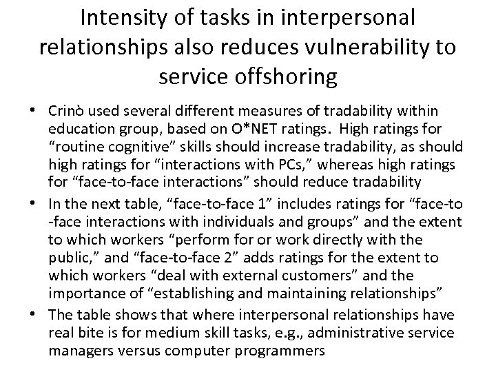 Intensity of tasks in interpersonal relationships also reduces vulnerability to service offshoring • Crinò