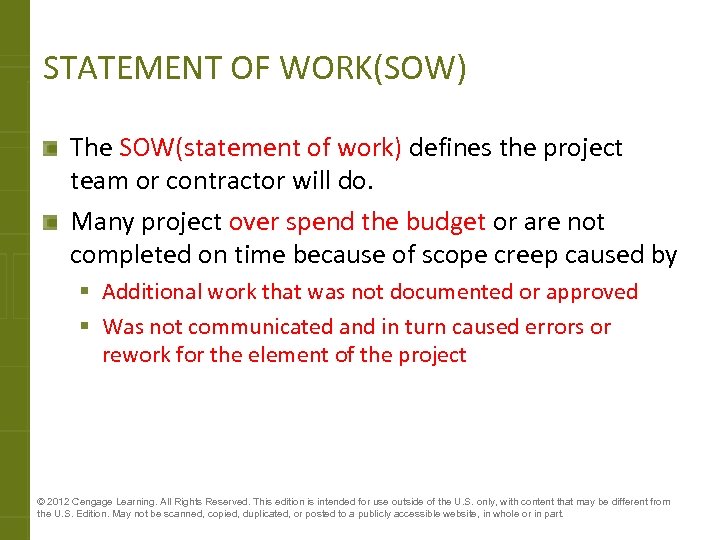 STATEMENT OF WORK(SOW) The SOW(statement of work) defines the project team or contractor will