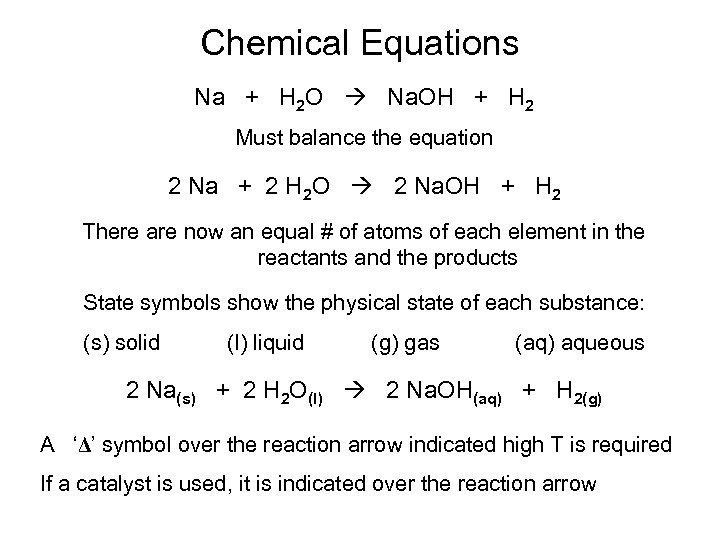 Chemical Equations Na + H 2 O Na. OH + H 2 Must balance