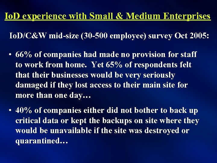 Io. D experience with Small & Medium Enterprises Io. D/C&W mid-size (30 -500 employee)