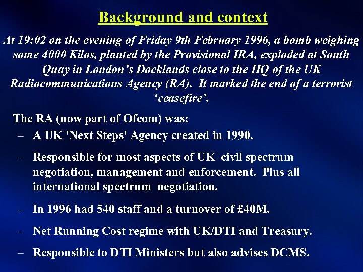 Background and context At 19: 02 on the evening of Friday 9 th February