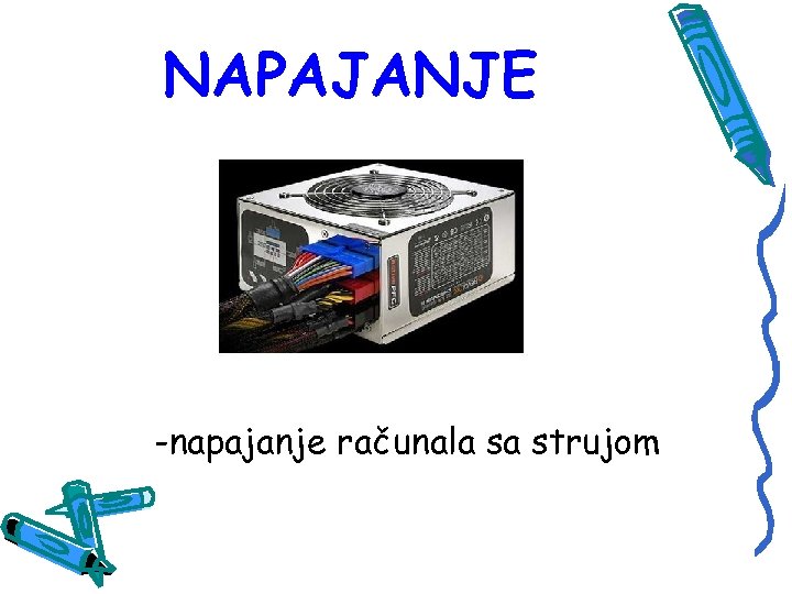 NAPAJANJE -napajanje računala sa strujom 