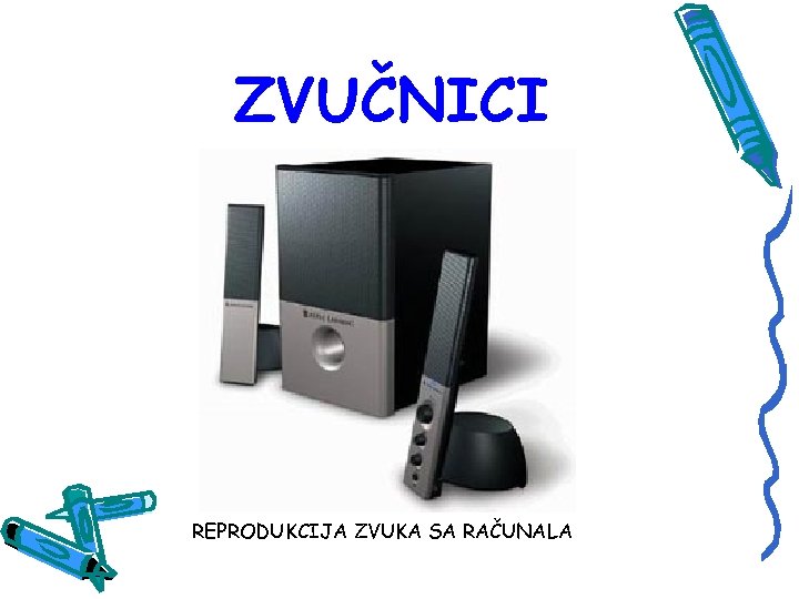 ZVUČNICI REPRODUKCIJA ZVUKA SA RAČUNALA 