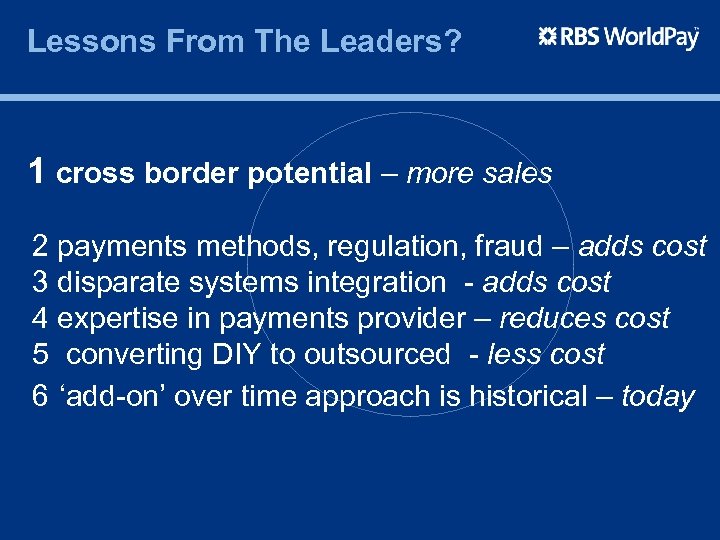 Lessons From The Leaders? 1 cross border potential – more sales 2 payments methods,