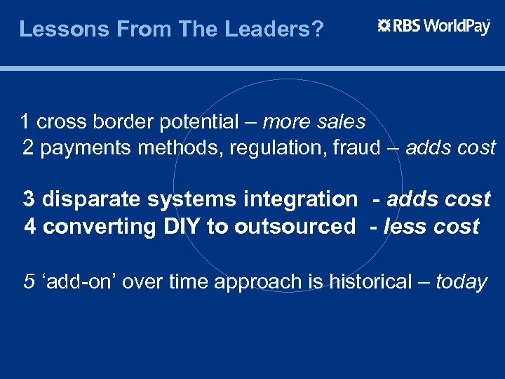 Lessons From The Leaders? 1 cross border potential – more sales 2 payments methods,