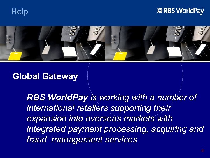 Help Global Gateway RBS World. Pay is working with a number of international retailers