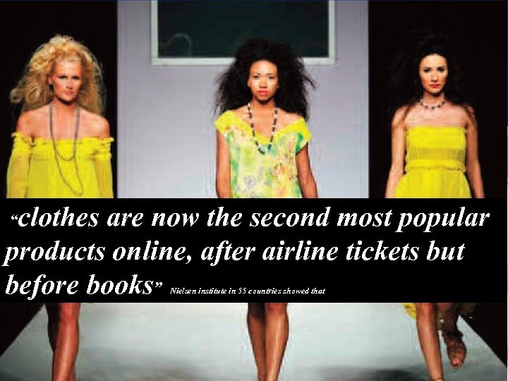 2010 clothes are now the second most popular products online, after airline tickets but