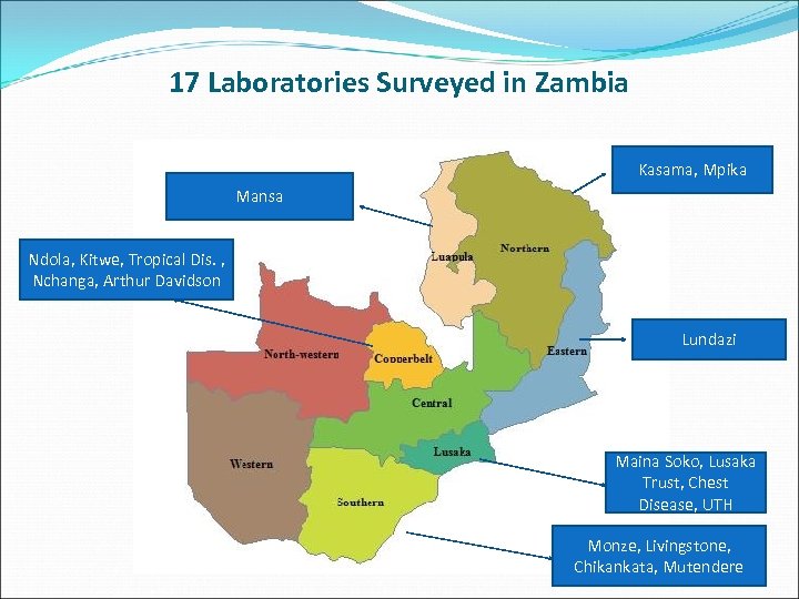 17 Laboratories Surveyed in Zambia Kasama, Mpika Mansa Ndola, Kitwe, Tropical Dis. , Nchanga,