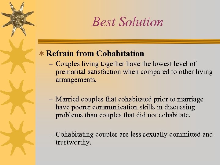 Best Solution ¬ Refrain from Cohabitation – Couples living together have the lowest level