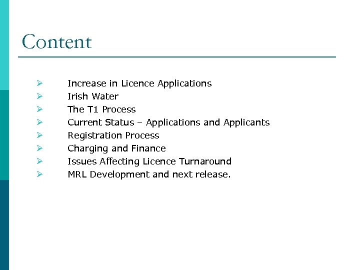 Content Ø Ø Ø Ø Increase in Licence Applications Irish Water The T 1