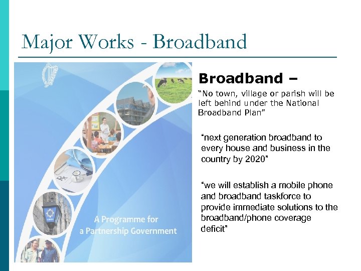 Major Works - Broadband – “No town, village or parish will be left behind