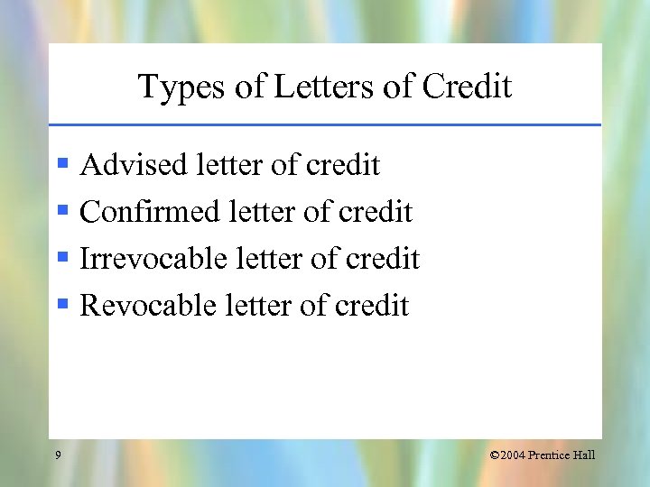 Types of Letters of Credit § Advised letter of credit § Confirmed letter of
