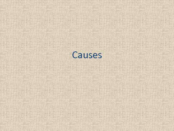 Causes 