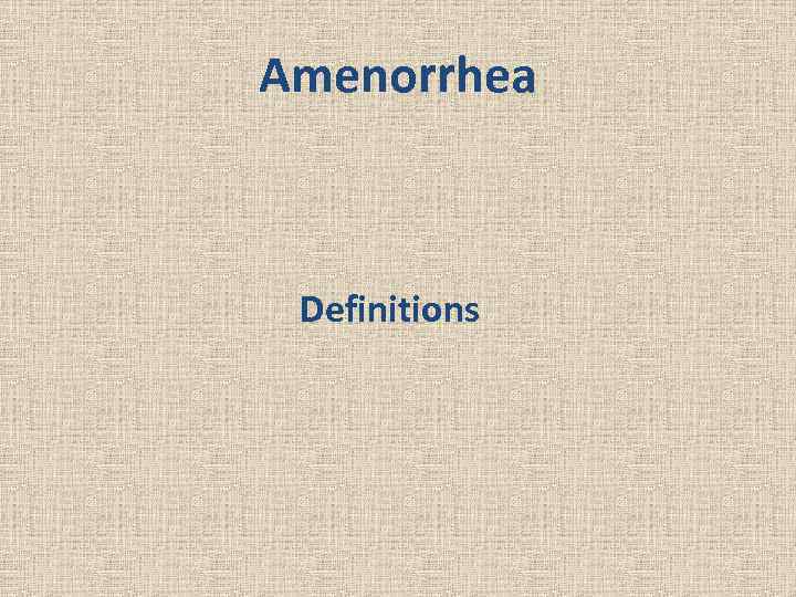 Amenorrhea Definitions 